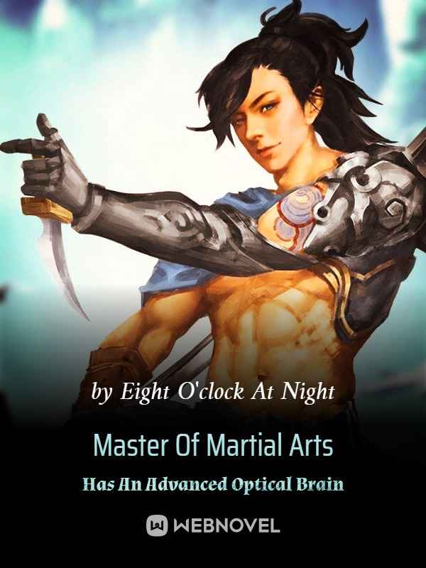 Master Of Martial Arts Has An Advanced Optical Brain