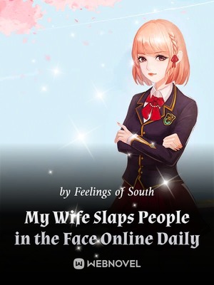 My Wife Slaps People in the Face Online Daily