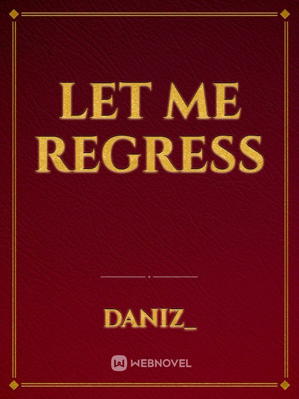 Let Me Regress