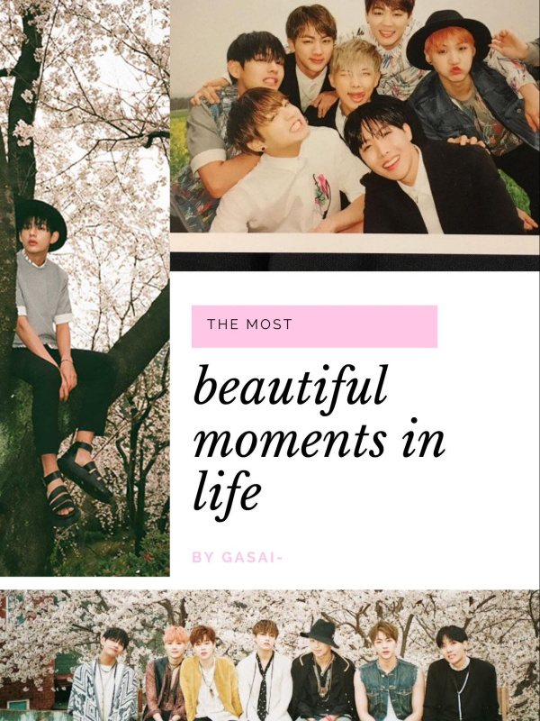 The Most Beautiful Moments In Life // OT7 BTS FF x OC [Sequel]
