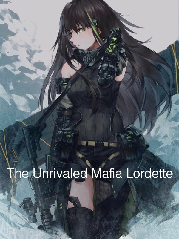 The Unrivaled Mafia Lordette