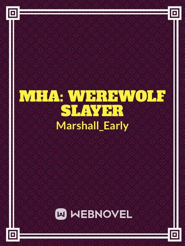 MHA: Werewolf Slayer