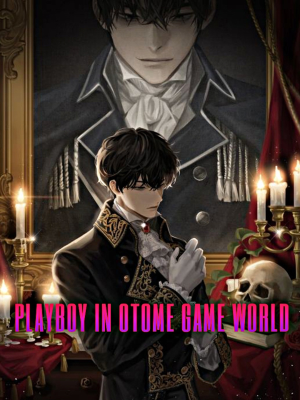 Playboy in otome Game world