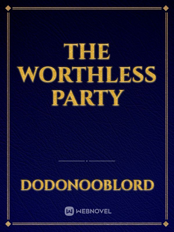 The Worthless Party