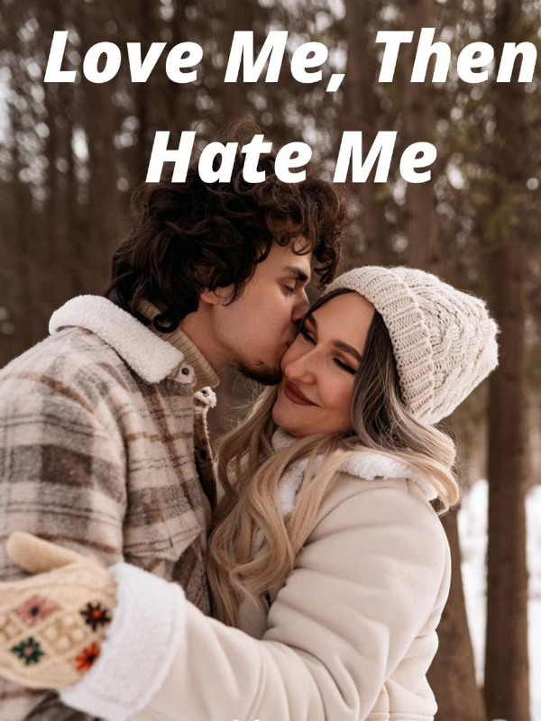 Love Me, then hate Me