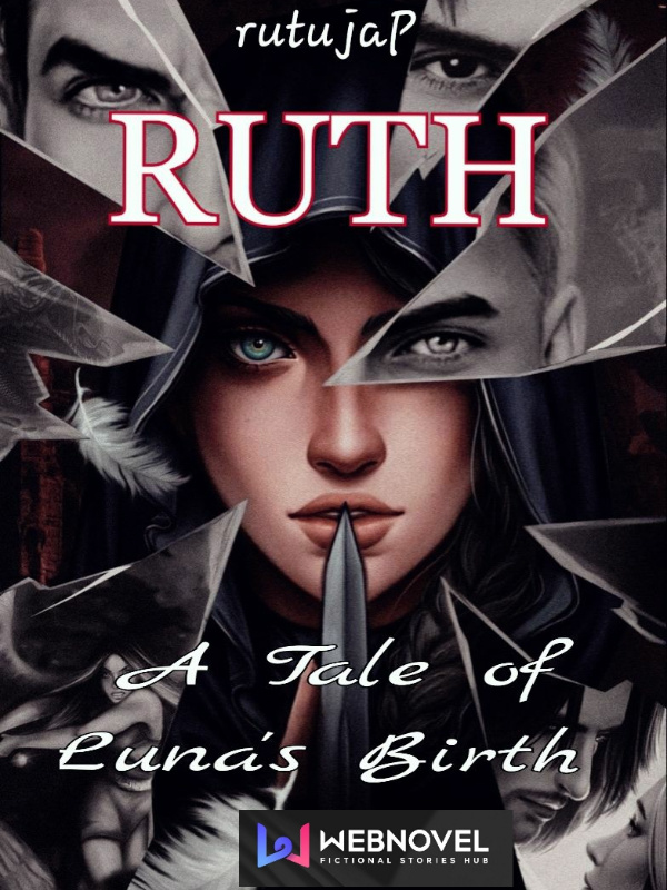 RUTH: A Tale Of Luna’s Birth