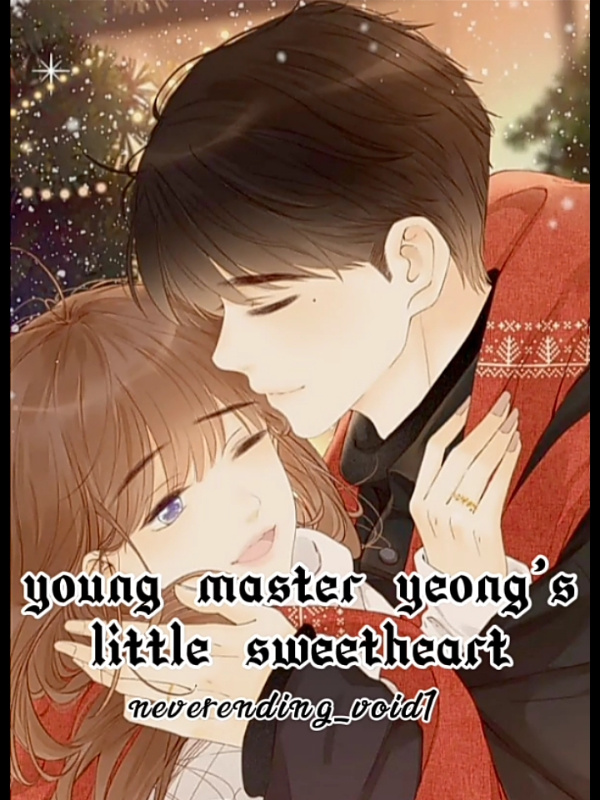Young master yeong’s little sweetheart