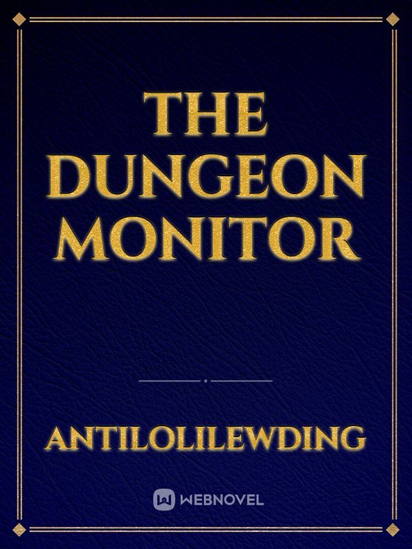 The Dungeon Monitor
