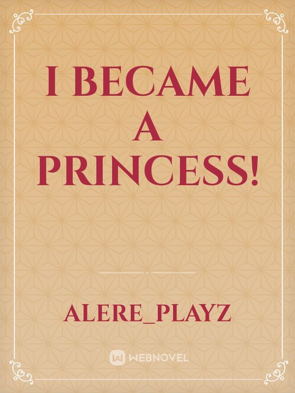 I became a Princess!