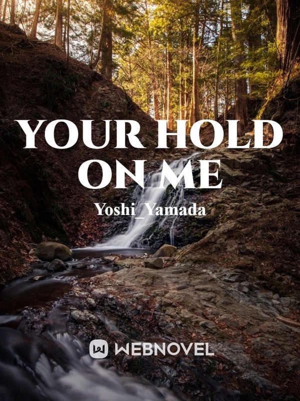 Your Hold On Me