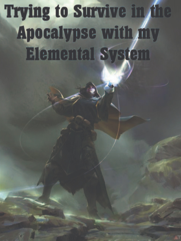 Trying to Survive in the Apocalypse with my Elemental system