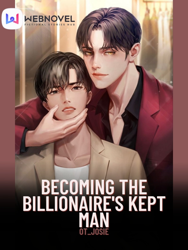 [BL] Becoming the billionaire’s kept man