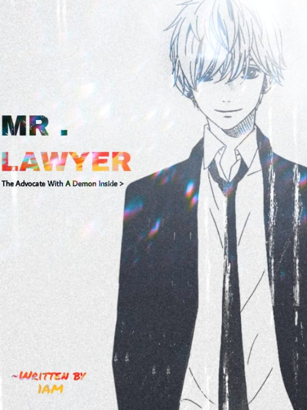 Mr. Lawyer – The Advocate With A Demon Inside.