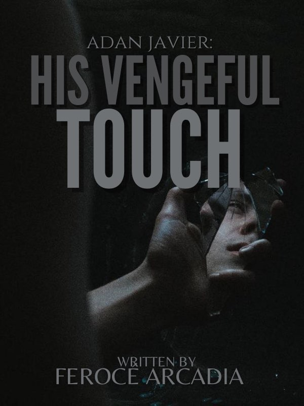 His Vengeful Touch