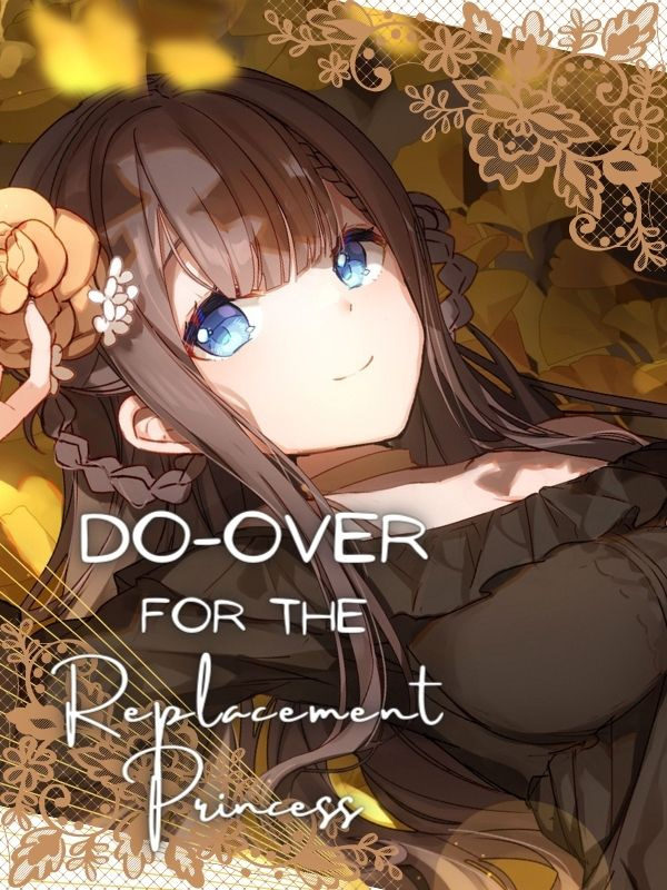 Do-Over for the Replacement Princess