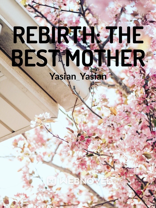 REBIRTH: THE BEST MOTHER