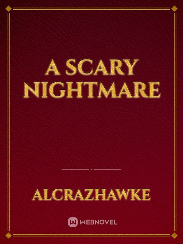 A Scary Nightmare