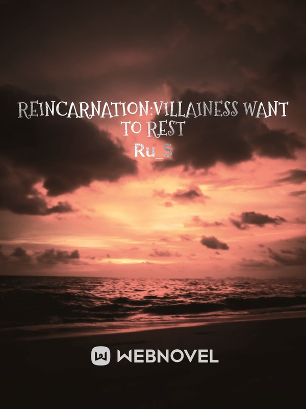 ReincarnationVillainess wants to rest