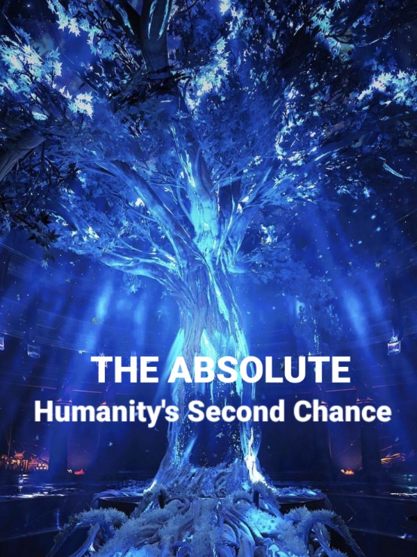 The Absolute Humanity’s Second Chance