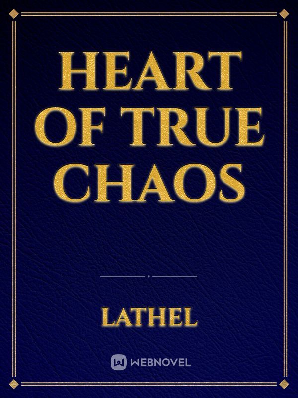 Heart of True Chaos