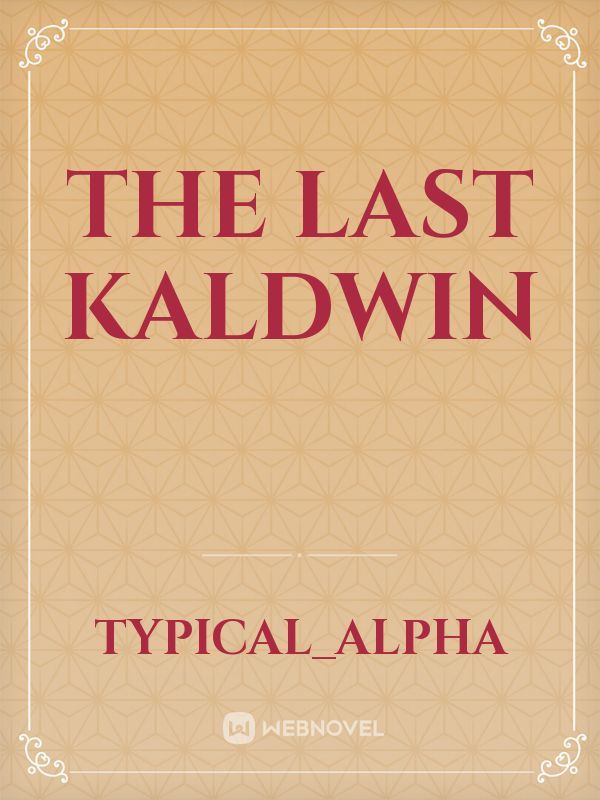 The last kaldwin