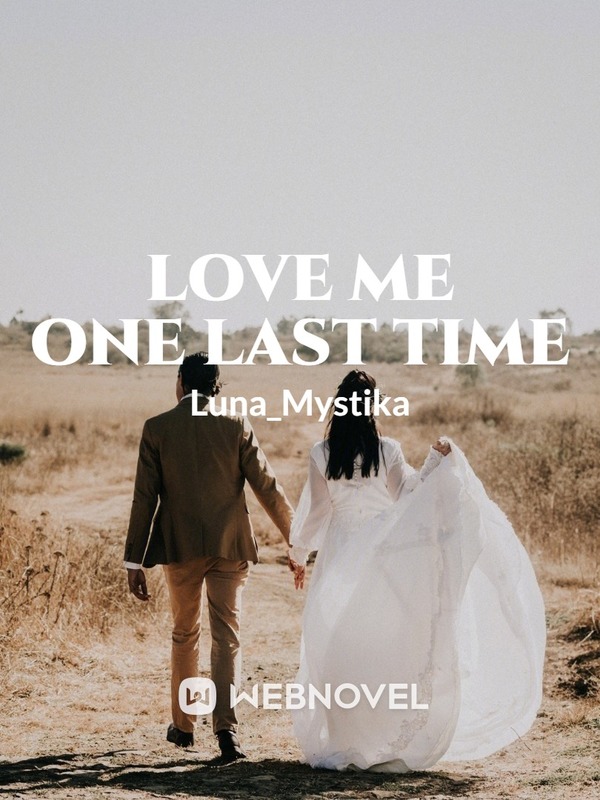 Love Me One Last Time