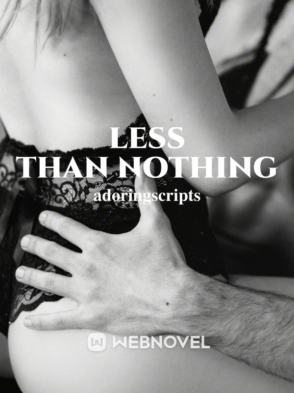 Less Than Nothing